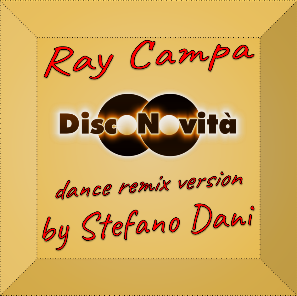 Ray Campa Disconovità Dance remix by Stefano Dani